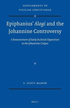 Epiphanius' Alogi and the Johannine Controversy - Manor, Scott