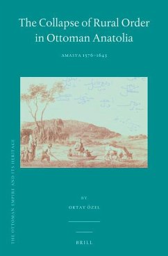 The Collapse of Rural Order in Ottoman Anatolia - Özel, Oktay