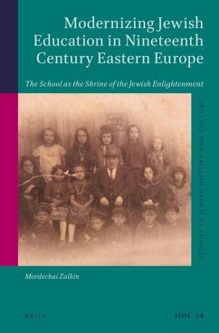 Modernizing Jewish Education in Nineteenth Century Eastern Europe - Zalkin, Mordechai
