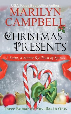 Christmas Presents - A Saint, a Sinner and a Town of Spirits (Three Romantic Novellas in One Boxed Set) - Campbell, Marilyn