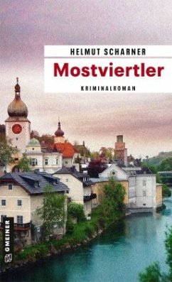 Mostviertler / Mostviertler Trilogie Bd.1 - Scharner, Helmut
