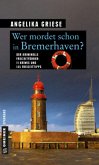 Wer mordet schon in Bremerhaven?