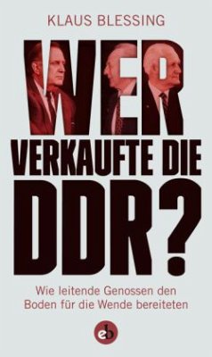 Wer verkaufte die DDR? - Blessing, Klaus
