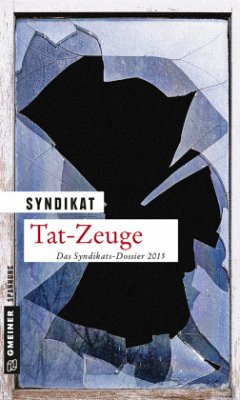 Tat-Zeuge - Das Syndikats-Dossier 2015