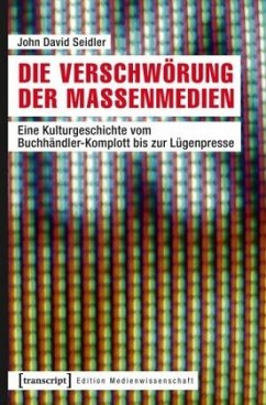 Die Verschwörung der Massenmedien - Seidler, John D.