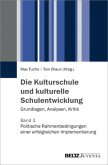 Die Kulturschule und kulturelle Schulentwicklung