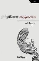 Gülümse Seviyorum - Bayrak, Veli