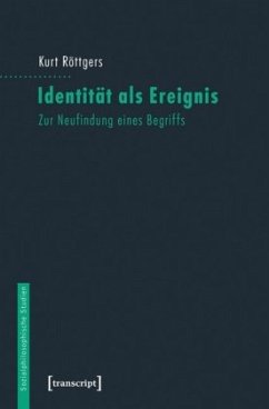 Identität als Ereignis - Röttgers, Kurt