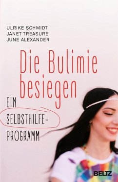 Die Bulimie besiegen - Schmidt, Ulrike;Treasure, Janet;Alexander, June