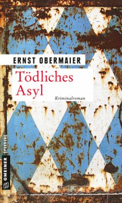 Tödliches Asyl - Obermaier, Ernst