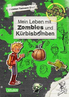 Mein Leben mit Zombies und Kürbisbomben / School of the dead Bd.1 - Tielmann, Christian