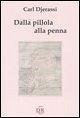 Dalla pillola alla penna