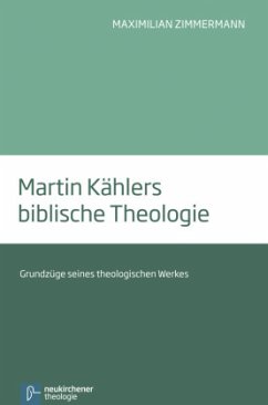 Martin Kählers biblische Theologie - Zimmermann, Maximilian