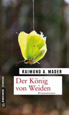 Der König von Weiden - Mader, Raimund A.