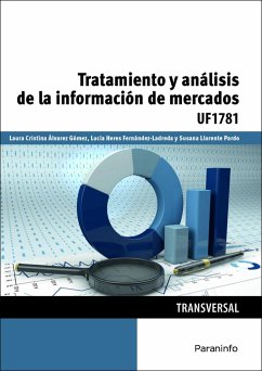 Tratamiento y análisis de la información de mercados - Álvarez Gómez, Laura Cristina; Llorente Pardo, Susana; Heres Fernández-Ladreda, Lucía