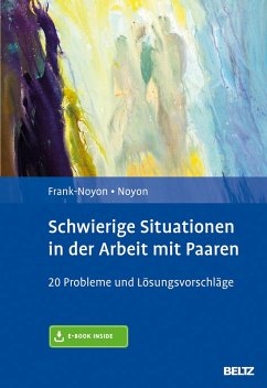 Schwierige Situationen in der Arbeit mit Paaren - Frank-Noyon, Eva;Noyon, Alexander