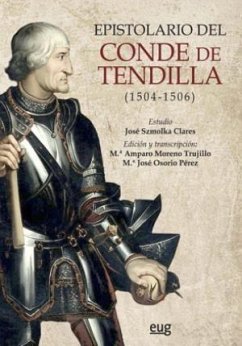 Epistolario del Conde de Tendilla, 1504-1506 - Moreno Trujillo, María Amparo; Osorio Pérez, María José; Szmolka Clares, José