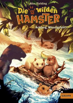 Achtung, Wieselgefahr! / Die wilden Hamster Bd.2 - Fielding, Alex