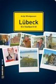 Lübeck - ein Stadtporträt