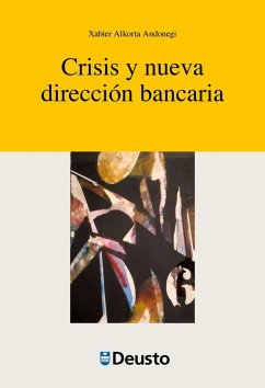 Crisis y nueva dirección bancaria - Alkorta Andonegi, Xabier