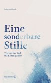 Eine sonderbare Stille