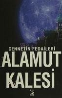 Cennetin Fedaileri Alamut Kalesi - Betlik, Ali