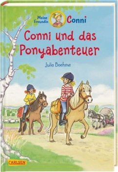 Conni und das Ponyabenteuer / Conni Erzählbände Bd.27 - Boehme, Julia