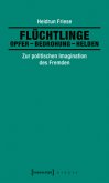 Flüchtlinge: Opfer - Bedrohung - Helden