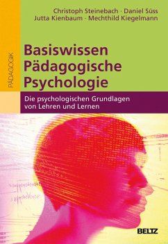 Basiswissen Pädagogische Psychologie - Steinebach, Christoph; Süss, Daniel; Kienbaum, Jutta; Kiegelmann, Mechthild