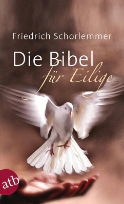 Die Bibel für Eilige - Schorlemmer, Friedrich