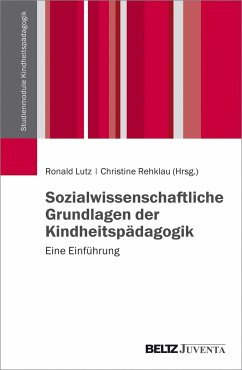 Sozialwissenschaftliche Grundlagen der Kindheitspädagogik - Lutz, Ronald; Rehklau, Christine
