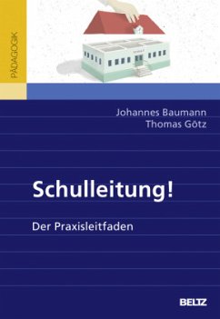 Schulleitung!, m. 1 Buch, m. 1 E-Book - Baumann, Johannes;Götz, Thomas