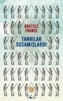 Tanrilar Susamuslardi - France, Anatole