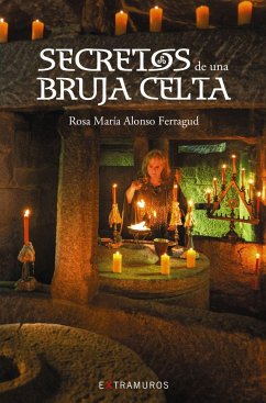 Secretos de una bruja celta - Alonso Ferragud, Rosa María