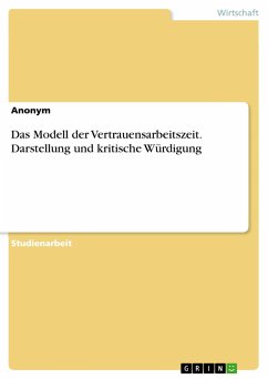 Das Modell der Vertrauensarbeitszeit. Darstellung und kritische Würdigung - Anonym