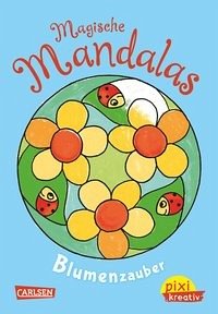 Pixi kreativ 59: Magische Mandalas: Blumenzauber