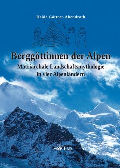 Berggöttinnen der Alpen - Göttner-Abendroth, Heide
