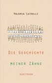Die Geschichte meiner Zähne Die Geschichte meiner Zähne