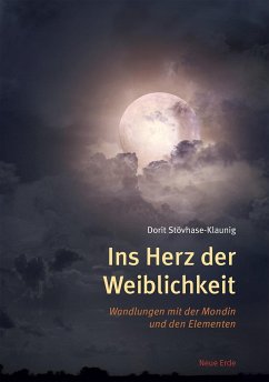 Ins Herz der Weiblichkeit - Stövhase-Klaunig, Dorit