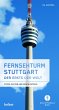 Fernsehturm Stuttgart - Der Erste der Welt: Fotos, Fakten und Geschichte(n)
