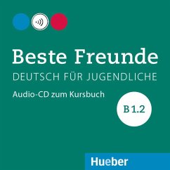 Beste Freunde B1.2 / Beste Freunde - Deutsch für Jugendliche B1/2 - Georgiakaki, Manuela; Graf-Riemann, Elisabeth; Schümann, Anja; Seuthe, Christiane