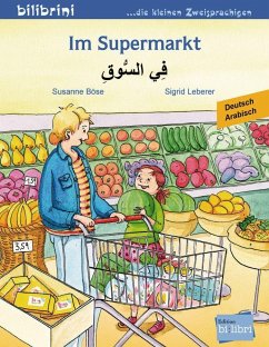 Im Supermarkt. Kinderbuch Deutsch-Arabisch - Böse, Susanne;Leberer, Sigrid