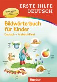 Erste Hilfe Deutsch Bildwörterbuch für Kinder. Deutsch - Arabisch / Farsi Erste Hilfe Deutsch Bildwörterbuch für Kinder. Deutsch - Arabisch / Farsi