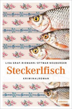 Steckerlfisch - Neuburger, Ottmar;Graf-Riemann, Lisa