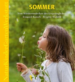 Natur-Kinder-Garten-Werkstatt: Sommer - Kutsch, Irmgard;Walden, Brigitte