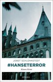 #hanseterror / Kommissar Birger Andresen Bd.9