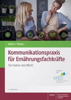 Kommunikationspraxis für Ernährungsfachkräfte - Keller, Georg;Thiele, Michael