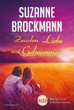 Zwischen Liebe und Geheimnis (eBook, ePUB) - Brockmann, Suzanne