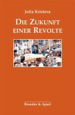 Die Zukunft einer Revolte