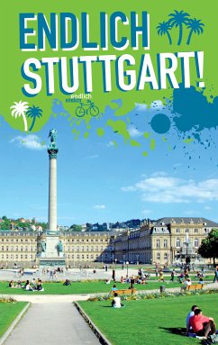 Endlich Stuttgart! (eBook, PDF) - Gottmann, Nadine; Herrmann, Andrea; Kröner, Barbara; Wanner, Katja